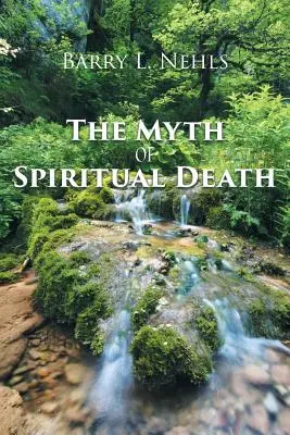 Der Mythos des geistlichen Todes - The Myth Of Spiritual Death