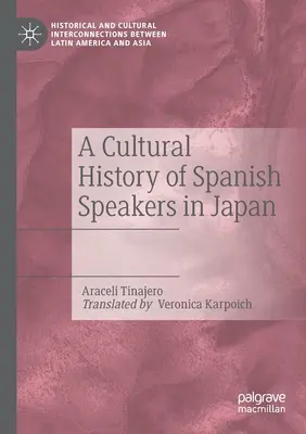 Eine Kulturgeschichte der spanischsprachigen Bevölkerung in Japan - A Cultural History of Spanish Speakers in Japan