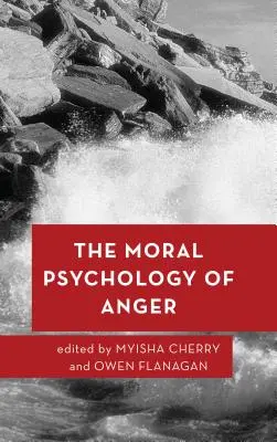 Die moralische Psychologie des Zorns - The Moral Psychology of Anger