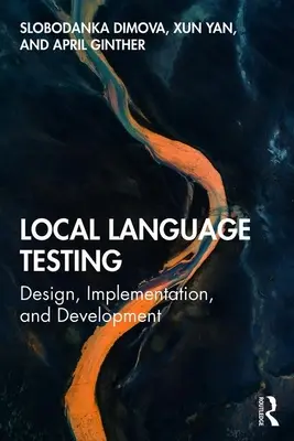 Lokale Sprachtests: Design, Implementierung und Entwicklung - Local Language Testing: Design, Implementation, and Development