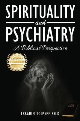 Spiritualität und Psychiatrie: Eine biblische Perspektive - Spirituality and Psychiatry: A Biblical Perspective