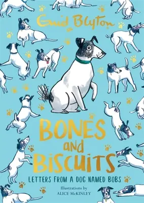 Knochen und Kekse: Briefe von einem Hund namens Bobs - Bones and Biscuits: Letters from a Dog Named Bobs