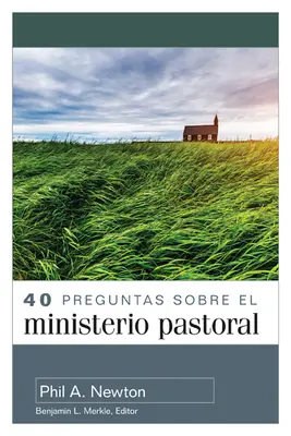 40 Fragen zum pastoralen Dienst - 40 Preguntas Sobre El Ministerio Pastoral