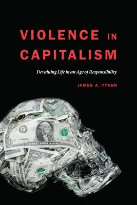 Gewalt im Kapitalismus: Die Entwertung des Lebens im Zeitalter der Verantwortung - Violence in Capitalism: Devaluing Life in an Age of Responsibility