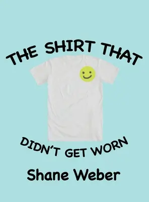 Das Hemd, das nicht angezogen wurde - The Shirt that Didn't Get Worn