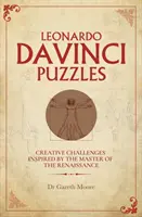 Leonardo da Vinci Puzzles - kreative Herausforderungen, inspiriert vom Meister der Renaissance - Leonardo da Vinci Puzzles - Creative Challenges Inspired by the Master of the Renaissance