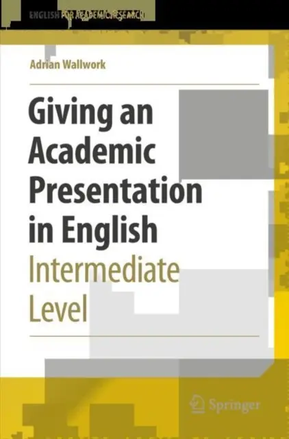 Eine akademische Präsentation auf Englisch halten: Mittelstufe - Giving an Academic Presentation in English: Intermediate Level