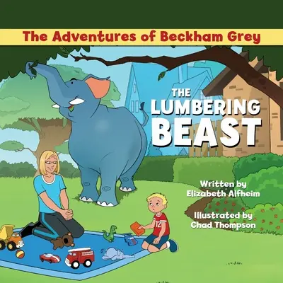 Die Abenteuer von Beckham Grey: Das schwerfällige Ungeheuer - The Adventures of Beckham Grey: The Lumbering Beast