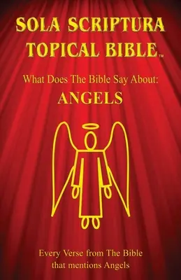 Sola Scriptura Themenbibel: Engel - Sola Scriptura Topical Bible: Angels