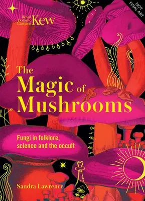 Die Magie der Pilze: Pilze in Folklore, Aberglaube und traditioneller Medizin - The Magic of Mushrooms: Fungi in Folklore, Superstition and Traditional Medicine