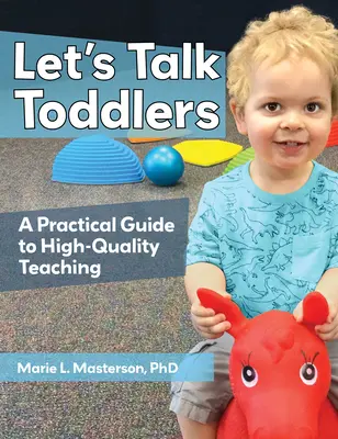 Let's Talk Kleinkinder: Ein praktischer Leitfaden für qualitativ hochwertigen Unterricht - Let's Talk Toddlers: A Practical Guide to High-Quality Teaching