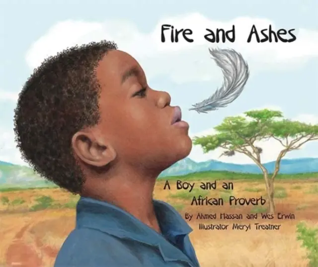 Feuer und Asche: Ein Junge und ein afrikanisches Sprichwort - Fire and Ashes: A Boy and an African Proverb