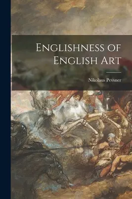 Anglizismen in der englischen Kunst - Englishness of English Art