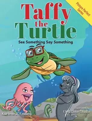 Taffy die Schildkröte: Sieh etwas und sag etwas - Taffy the Turtle: See Something Say Something