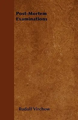 Post-Mortem-Untersuchungen - Post-Mortem Examinations