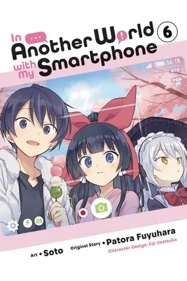 In einer anderen Welt mit meinem Smartphone, Bd. 6 (Manga) - In Another World with My Smartphone, Vol. 6 (Manga)