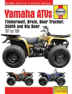 Yamaha Atvs Timberwolf, Bruin, Bear Tracker, 350er und Big Bear 1987 - 2009 - Yamaha Atvs Timberwolf, Bruin, Bear Tracker, 350er and Big Bear 1987 - 2009