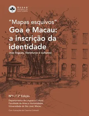 Goa und Macau: eine Einbindung in die Identität: in Sprachen, Literaturen und Kulturen - Goa e Macau: a inscrio da identidade: nas lnguas, literaturas e culturas