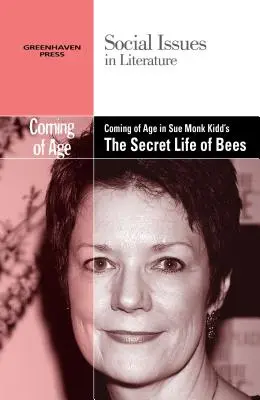 Erwachsenwerden in Sue Monk Kidds Das geheime Leben der Bienen - Coming of Age in Sue Monk Kidd's the Secret Life of Bees