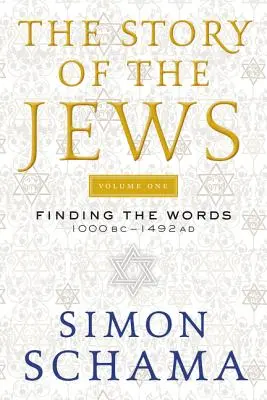 Die Geschichte der Juden: Auf der Suche nach den Worten 1000 v. Chr. - 1492 n. Chr. - The Story of the Jews: Finding the Words 1000 BC-1492 AD