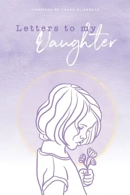 Briefe an meine Tochter - Letters To My Daughter