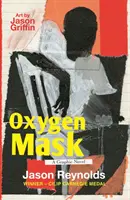 Sauerstoffmaske: Eine Graphic Novel - mit der Carnegie-Medaille ausgezeichneter Autor - Oxygen Mask: A Graphic Novel - Carnegie Medal-Winning Author