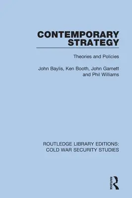 Zeitgenössische Strategie: Theorien und Politiken - Contemporary Strategy: Theories and Policies