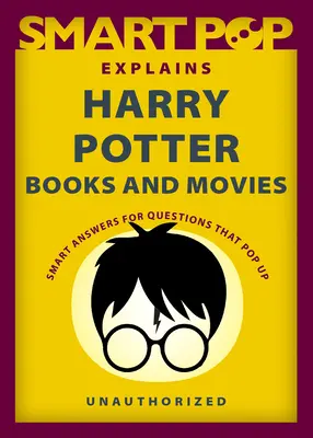 Smart Pop erklärt Harry Potter Bücher und Filme - Smart Pop Explains Harry Potter Books and Movies