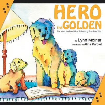Hero the Golden: Der freundlichste und höflichste Hund, den es je gab - Hero the Golden: The Most Kind and Polite Dog That Ever Was
