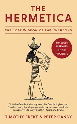 Die Hermetica: Die verlorene Weisheit der Pharaonen (Ungekürzt) - The Hermetica: The Lost Wisdom of the Pharaohs (Unabridged)