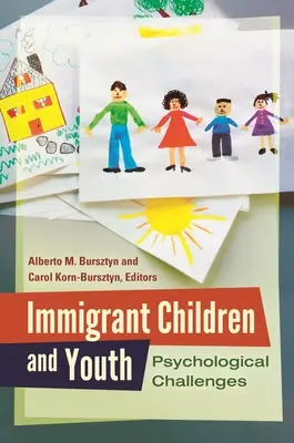 Kinder und Jugendliche mit Migrationshintergrund: Psychologische Herausforderungen - Immigrant Children and Youth: Psychological Challenges