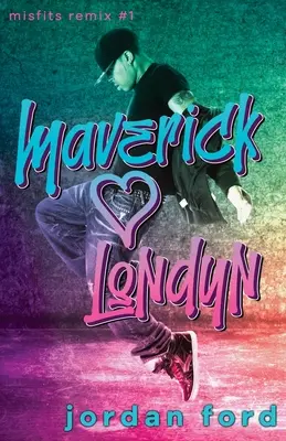 Maverick liebt Londyn: Eine verbotene Romanze zwischen einem bösen Jungen und einem guten Mädchen - Maverick Loves Londyn: A Bad Boy/Good Girl Forbidden Romance