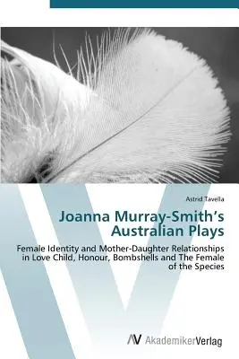 Joanna Murray-Smiths australische Theaterstücke - Joanna Murray-Smith's Australian Plays