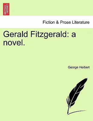 Gerald Fitzgerald: Ein Roman. - Gerald Fitzgerald: A Novel.