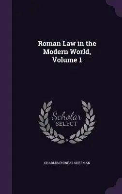 Römisches Recht in der modernen Welt, Band 1 - Roman Law in the Modern World, Volume 1