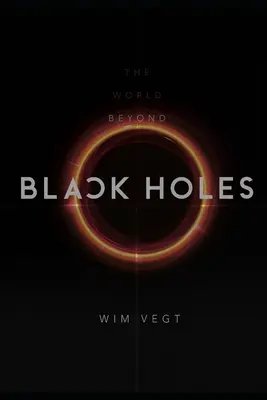 Die Welt jenseits Schwarzer Löcher: Der mathematische Rahmen für die Physik Schwarzer Löcher, basierend auf der Neuen Theorie - The World beyond Black Holes: The Mathematical Framework for the Physics of Black Holes, based on the New Theory