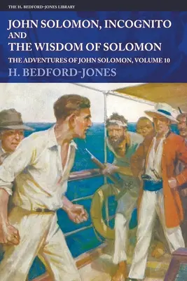 John Solomon, Inkognito und Die Weisheit Salomons: Die Abenteuer des John Solomon, Band 10 - John Solomon, Incognito and The Wisdom of Solomon: The Adventures of John Solomon, Volume 10