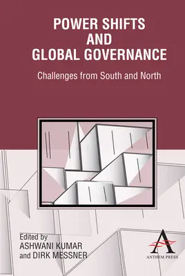 Machtverschiebungen und Global Governance: Herausforderungen aus Süd und Nord - Power Shifts and Global Governance: Challenges from South and North