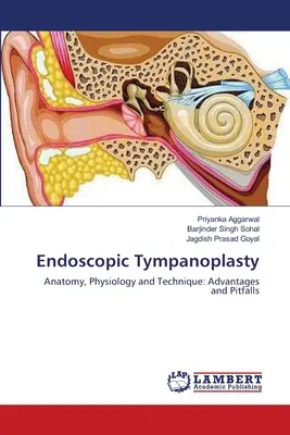 Endoskopische Tympanoplastik - Endoscopic Tympanoplasty