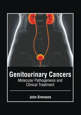 Urogenitale Krebserkrankungen: Molekulare Pathogenese und klinische Behandlung - Genitourinary Cancers: Molecular Pathogenesis and Clinical Treatment