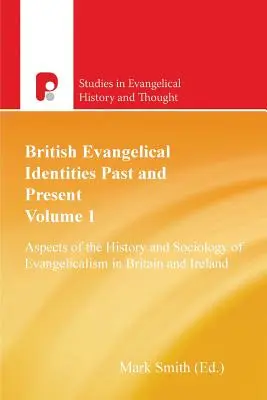 Britische evangelikale Identitäten in Vergangenheit und Gegenwart - British Evangelical Identities Past and Present