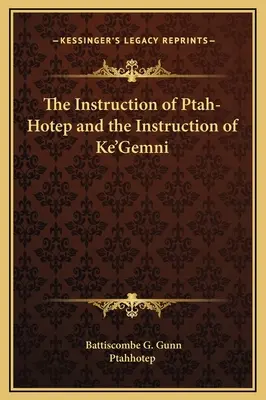 Die Unterweisung des Ptah-Hotep und die Unterweisung des Ke'Gemni - The Instruction of Ptah-Hotep and the Instruction of Ke'Gemni