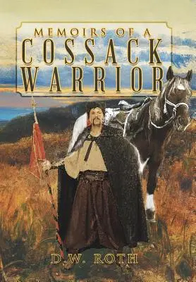 Memoiren eines Kosakenkriegers - Memoirs of a Cossack Warrior