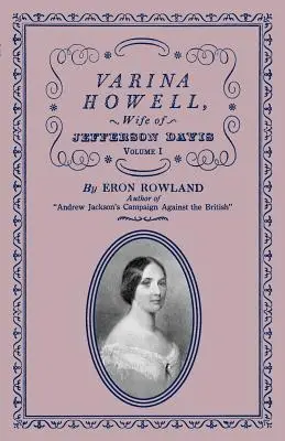 Varina Howell: Die Ehefrau von Jefferson Davis: Band I - Varina Howell: Wife of Jefferson Davis: Volume I