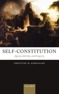 Selbstkonstitution: Handlung, Identität und Integrität - Self-Constitution: Agency, Identity, and Integrity