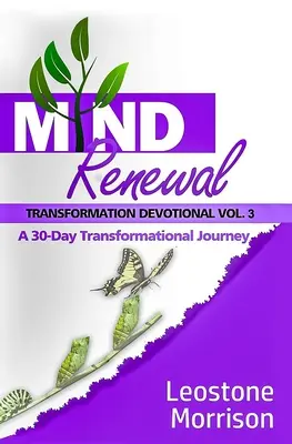 Geistige Erneuerung Transformationale Andacht Band 3 - Mind Renewal Transformational Devotional Vol. 3