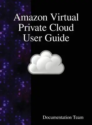 Amazon Virtual Private Cloud Benutzerhandbuch - Amazon Virtual Private Cloud User Guide