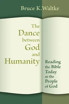 Tanz zwischen Gott und der Menschheit: Die Bibel heute als Volk Gottes lesen - Dance Between God and Humanity: Reading the Bible Today as the People of God