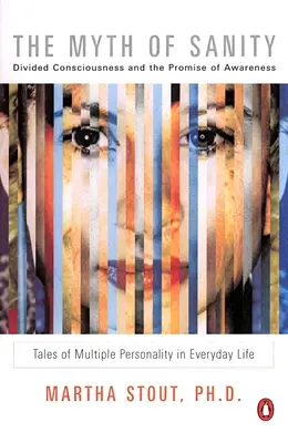 Der Mythos der Vernunft: Gespaltenes Bewusstsein und die Verheißung des Bewusstseins - The Myth of Sanity: Divided Consciousness and the Promise of Awareness