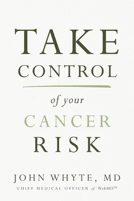 Übernehmen Sie die Kontrolle über Ihr Krebsrisiko - Take Control of Your Cancer Risk